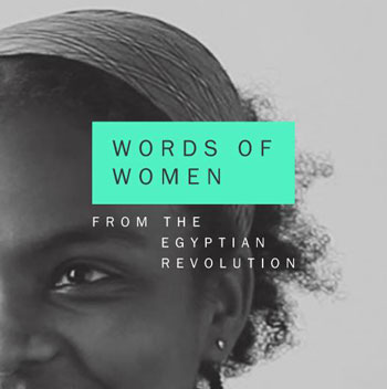 Words of Women from the Egyptian Revolution